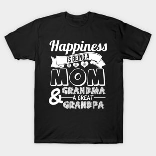 Happiness is being a mom, great grandma T-Shirt